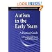 Autism in the Early Years: A Practical Guide (Resource Materials for Teachers)