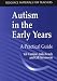 Autism in the Early Years: A Practical Guide (Resource Materials for Teachers): A Practical Guide (Resource Materials for Teachers)