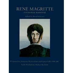 Rene Magritte: Catalogue Raisonne : Gouaches, Temperas, Watercolours and Papiers Colles 1918-1967