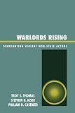 Warlords Rising: Confronting Violent Non-State Actors