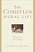 The Christian Moral Life: Practices of Piety