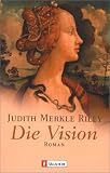 Die Vision - Judith Merkle Riley