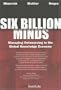 Six Billion Minds: Managing Outsourcing in the Global Knowledge Economy