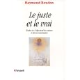 Le juste et le vrai: �tudes sur lobjectivit� des valeurs et de la connaissance