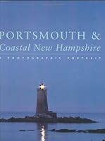 Portsmouth & Coastal New Hampshire: A Photographic Portrait