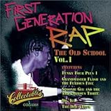 First Generation Rap: The Old School, Vol. 1