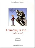 L'amour, la vie...Parlons-en !