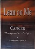 Lean on Me: Cancer Through a Carer's Eyes