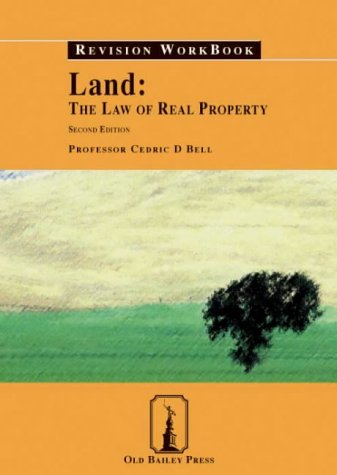 Land: The Law of Real Property Revision Workbook (Old Bailey Press Revision Workbook)