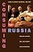Books : Consuming Russia: Popular Culture, Sex, and Society since Gorbachev