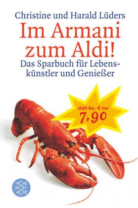 Download Im Armani zum Aldi!: Das Sparbuch für Lebenskünstler und Genießer Download Im Armani zum Aldi!: Das Sparbuch für Lebenskünstler und Genießer