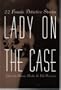 Lady on the Case: 22 Female Detective Stories