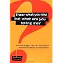 I Hear What You Say, But What are You Telling Me?:&hellip by Barbara G. Madonik