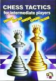Chess Tactics for Intermediate Players