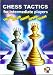 Chess Tactics for Intermediate Players