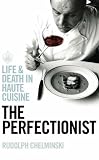 Review Michael Joseph Ltd  / The Perfectionist: Life and Death in Haute Cuisine