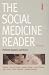The Social Medicine Reader, Second Edition, Vol. One: Patients, Doctors, and Illness