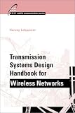 Transmission Systems Design Handbook for Wireless Networks