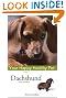 Dachshund: Your Happy Healthy Pet