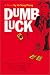 Dumb Luck: A Novel by Vu Trong Phung (Southeast Asia: Politics, Meaning, and Memory)