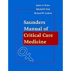 Saunders Manual of Critical Care by James A. Kruse, Mitchell P. Fink, and Richard W. Carlson
