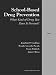 School-Based Drug Prevention: What Kind of Drug Use Does It Prevent?
