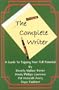The Complete Writer: A Guide to Tapping Your Full Potential