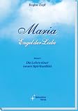 Maria, Engel der Liebe