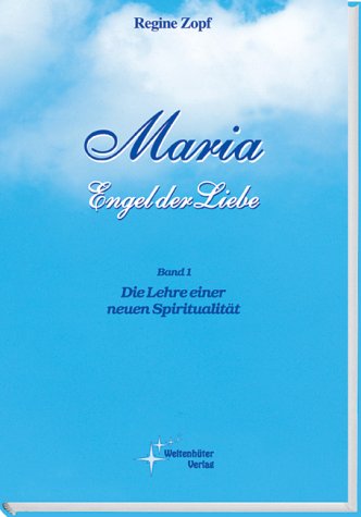 Maria, Engel der Liebe