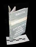 Antarctica and the South Atlantic Discovery, Development and Dispute