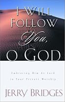 I Will Follow You, O God: Embracing Him As Lord in Your Private Worship