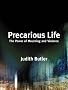 Precarious Life: The Power of Mourning and Violence