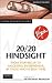 20/20 Hindsight: From Starting Up to Successful Entrepreneur, by Those Who've Been There (Virgin Business Guides)