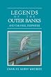 Legends of the Outer Banks and Tar Heel Tidewater