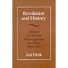 Revolution and History: Origins of Marxist Historiography in China, 1919-1937