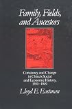 More details of book titled: Family, Fields, and Ancestors: Constancy and Change in China's Social and Economic History, 1550-1949