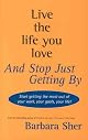 Live the life you love and stop just getting by