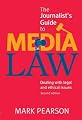 The Journalist's Guide to Media Law: Dealing with Legal and Ethical Issues