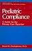 Books : Pediatric Compliance: A Guide for the Primary Care Physician (Critical Issues in Developmental and Behavioral Pediatrics)