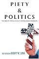 Piety & Politics: The Right-Wing Assault on Religious Freedom