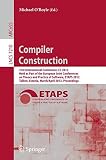 Compiler Construction : 21st international conference, CC 2012, held as part of the European Joint Conferences on Theory and Practice of Software, ETAPS 2012, Tallinn, Estonia, March 24 - April 1 2012