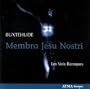 Buxtehude: Membra Jesu Nostri