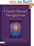 Cranio-Sacral Integration: Foundation