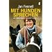 Mit den Hunden sprechen
