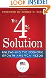 The 4% Solution: Unleashing the Economic Growth America Needs