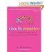 Viva la Repartee: Clever Comebacks and Witty Retorts from History's Great Wits and Wordsmiths