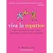 Viva La Repartee: Clever Comebacks and Witty Retorts from History's Great Wits and Wordsmiths