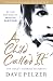 A Child Called 'It': One child's courage to survive