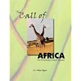 The Call of Africa: An Illustrated Travel Journal by Dr. J William Allgood
