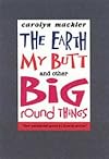 The Earth, My Butt, and Other Big Round Things